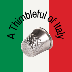 A Thimbleful of Italy