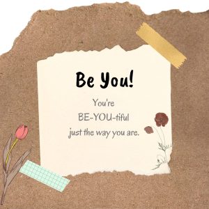 Be You!