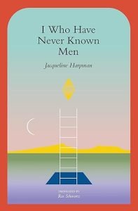 I Who Have Never Known Men