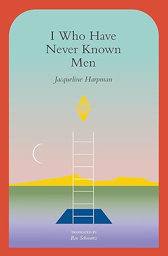 I Who Have Never Known Men