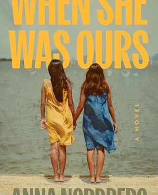 When She Was Ours by Anna Nordberg